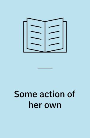 Some action of her own : the adult woman and higher education