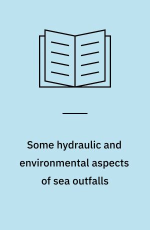 Some hydraulic and environmental aspects of sea outfalls