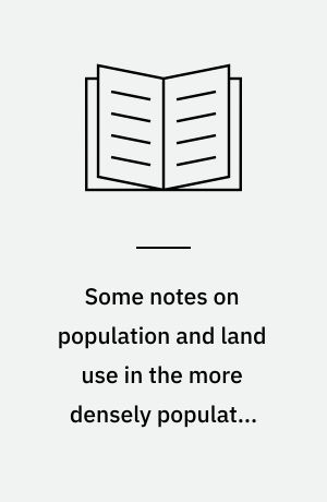 Some notes on population and land use in the more densely populated parts of the Uluguru mountains of Morogoro districts