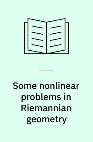 Some nonlinear problems in Riemannian geometry