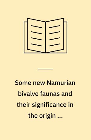 Some new Namurian bivalve faunas and their significance in the origin of Carbonocola and in the colonization of Carboniferous deltaic environments