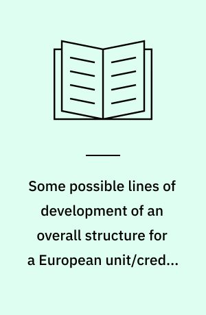 Some possible lines of development of an overall structure for a European unit/credit scheme for foreign language learning by adults