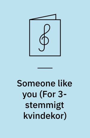 Someone like you : SSA piano