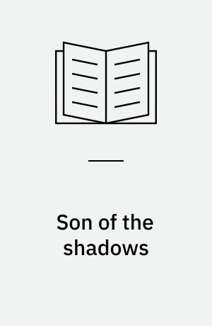 Son of the shadows