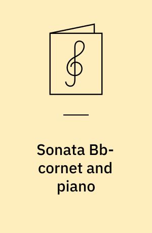 Sonata Bb-cornet and piano : op. 18