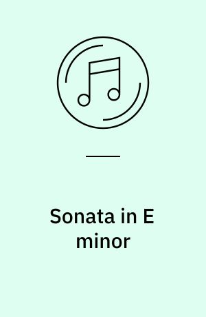 Sonata in E minor : e-Moll ; mi mineur