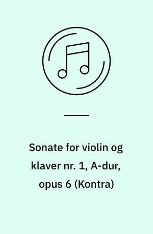 Sonate for violin og klaver nr. 1, A-dur, opus 6: Sonate for violin og klaver nr. 3, B-dur, opus 59