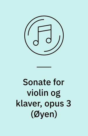Sonate for violin og klaver, opus 3: Symfoniske variationer og fuga, opus 23: Sigvat Skald, opus 16
