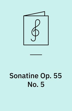 Sonatine Op. 55 No. 5