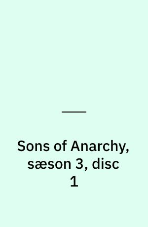 Sons of Anarchy, sæson 3, disc 1
