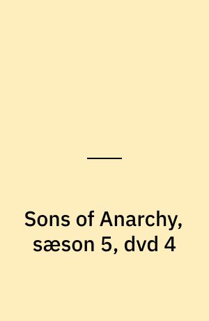 Sons of Anarchy, sæson 5, dvd 4
