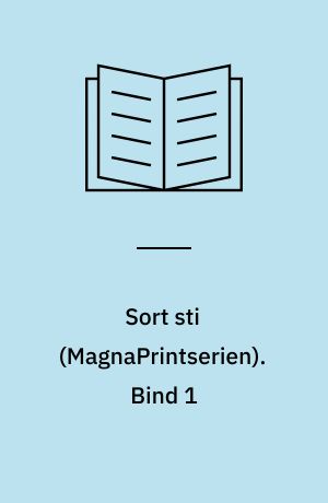 Sort sti. Bind 1 (Stor skrift)