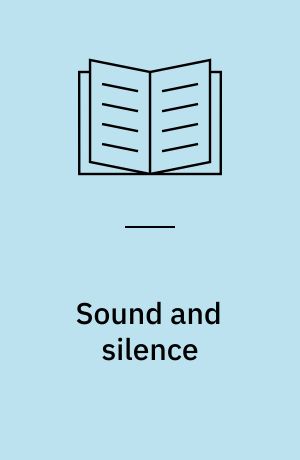 Sound and silence : classroom projects in creative music
