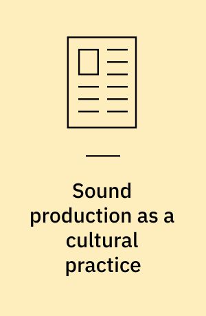 Sound production as a cultural practice : recording studios in the Northern Region of Malawi
