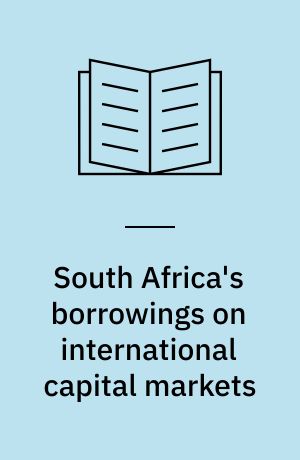South Africa's borrowings on international capital markets : Recent developments in historical perspective