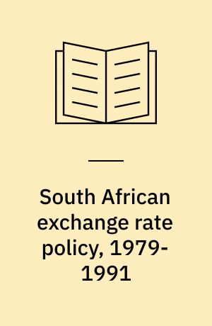 South African exchange rate policy, 1979-1991