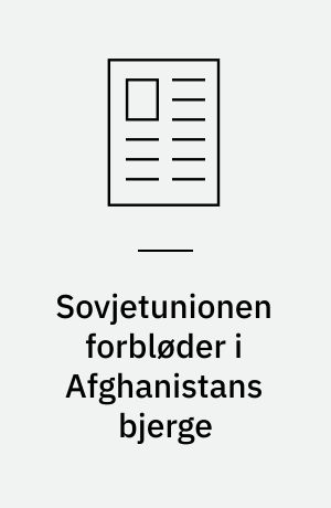 Sovjetunionen forbløder i Afghanistans bjerge
