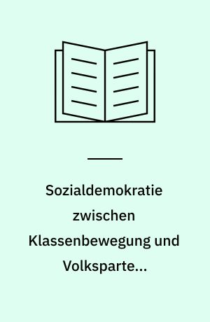 Sozialdemokratie zwischen Klassenbewegung und Volkspartei. Verhandlungen der Sektion "Geschichte der Arbeiterbewegung" des Deutschen Historikertages in Regensburg, Oktober 1972. Hans Mommsen, (Hrsg.). (Red.: Brigitte Schwab)