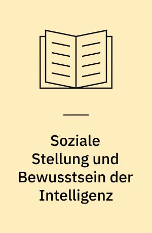 Soziale Stellung und Bewusstsein der Intelligenz