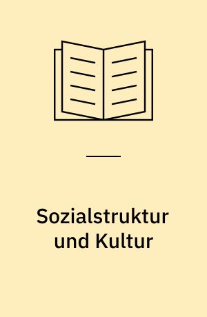 Sozialstruktur und Kultur