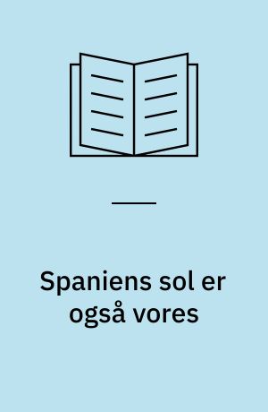 Spaniens sol er også vores