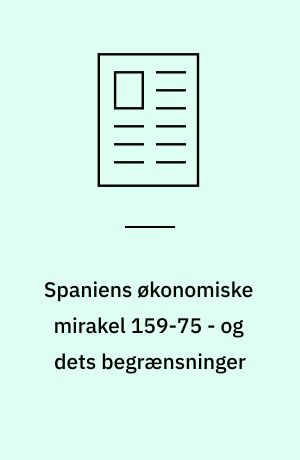 Spaniens økonomiske mirakel 159-75 - og dets begrænsninger