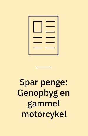 Spar penge: Genopbyg en gammel motorcykel
