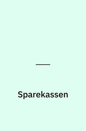 Sparekassen eller Når Enden er god, er alting godt