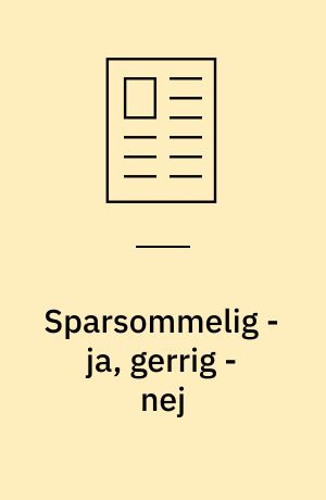 Sparsommelig - ja, gerrig - nej