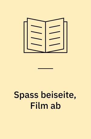 Spass beiseite, Film ab : jüdischer Humor und verdrängendes Lachen in der Filmkomödie bis 1945