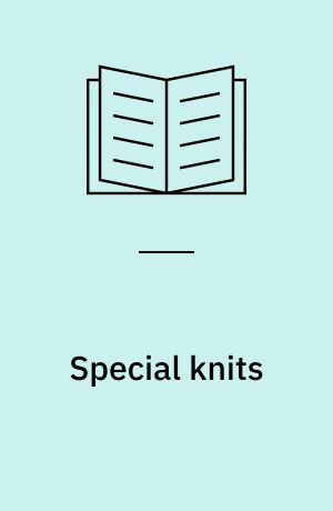 Special knits : 22 gorgeous handknits for babies and toddlers