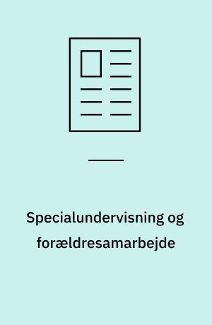 Specialundervisning og forældresamarbejde