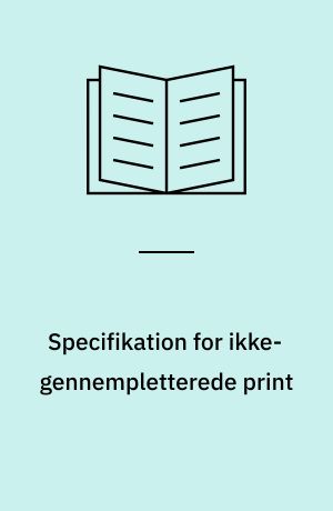 Specifikation for ikke-gennempletterede print