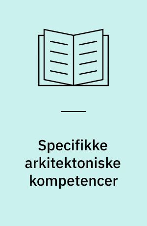 Specifikke arkitektoniske kompetencer