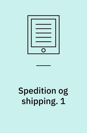 Spedition og shipping : handelsskolens kontoruddannelse. 1