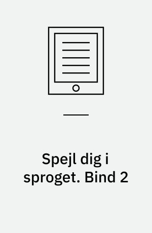 Spejl dig i sproget : sprogforløb. Bind 2