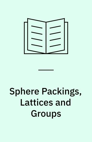Sphere Packings, Lattices and Groups