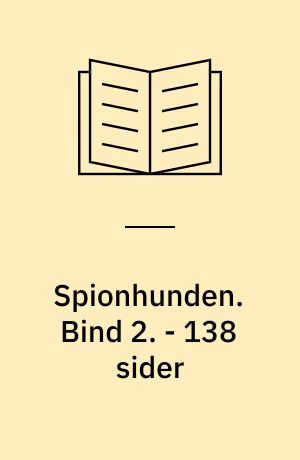 Spionhunden. Bind 2. - 138 sider