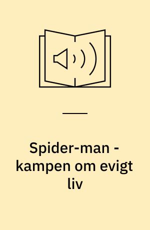 Spider-man - kampen om evigt liv