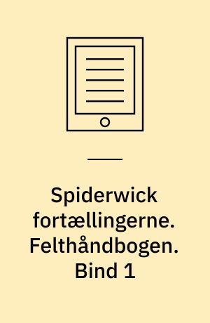 Spiderwick fortællingerne. Felthåndbogen af fem. Bind 1