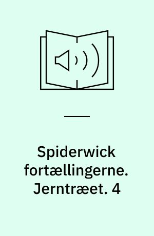 Spiderwick fortællingerne. Jerntræet. 4