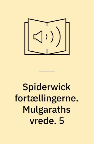 Spiderwick fortællingerne. Mulgaraths vrede. 5