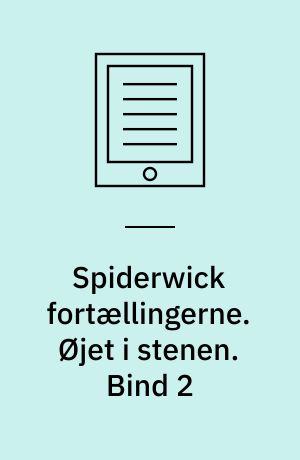 Spiderwick fortællingerne. Øjet i stenen af fem. Bind 2