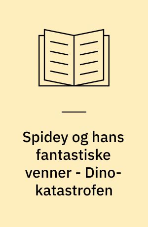 Spidey og hans fantastiske venner - Dino-katastrofen