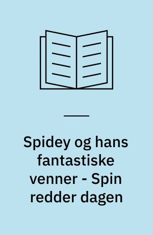Spidey og hans fantastiske venner - Spin redder dagen