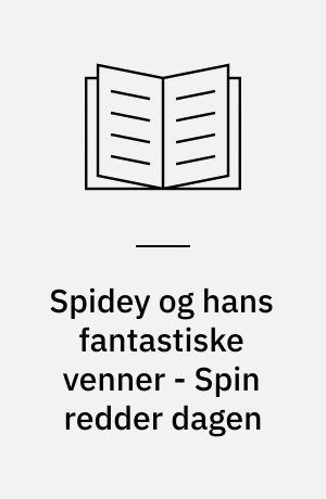 Spidey og hans fantastiske venner - Spin redder dagen