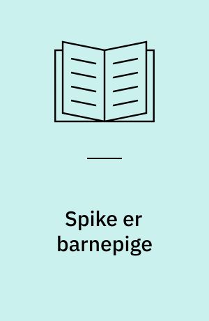 Spike er barnepige