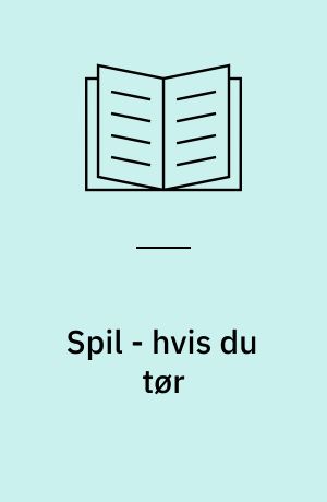 Spil - hvis du tør