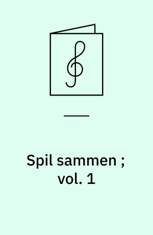 Spil sammen ; vol. 1 : 20 melodier i 2 stemmer