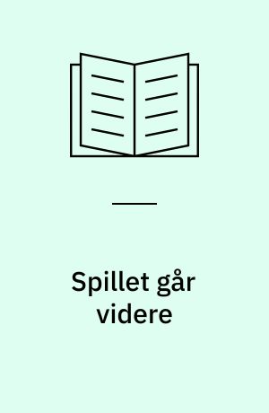 Spillet går videre